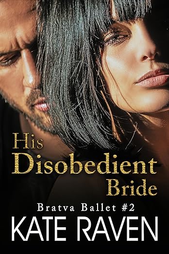 His Disobedient Bride (Bratva Ballet #2)