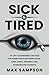 Sick & Tired by Max Sampson