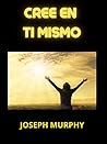 Cree en Ti mismo (Traducido) (Spanish Edition)