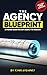 The Agency Blueprint by Ryan Stewart