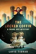 The Locked Coffin: A Judge Dee Mystery