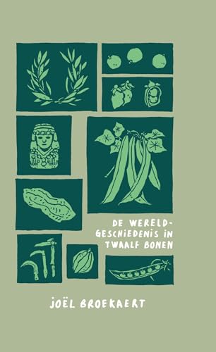 De wereldgeschiedenis in twaalf bonen (Dutch Edition)