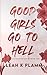 Good Girls Go To Hell: A Second Chance Mafia Romance (Masquerade)