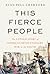 This Fierce People by Alan Pell Crawford