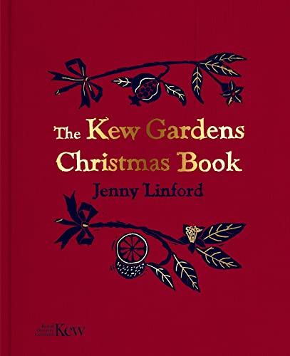 The Kew Gardens Christmas Book (Hardcover)