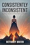 Consistently Inconsistent: Rising from a Monster's Contol