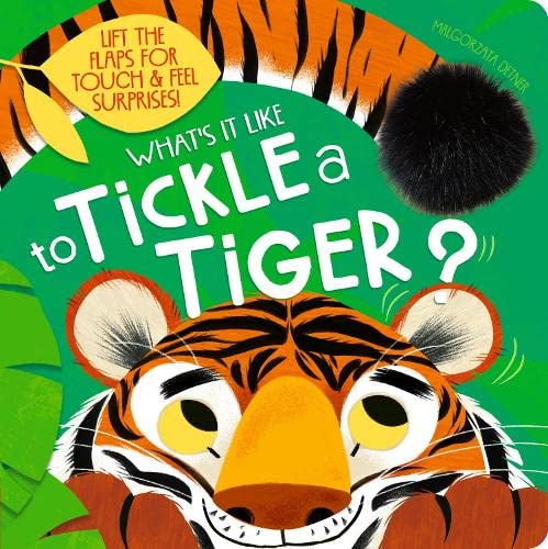 What's it like to... Tickle a tiger? (Board Book)