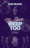 The Stars Weep Too