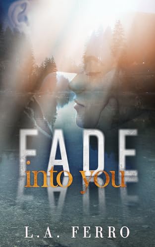 Fade Into You (Kindle Edition)