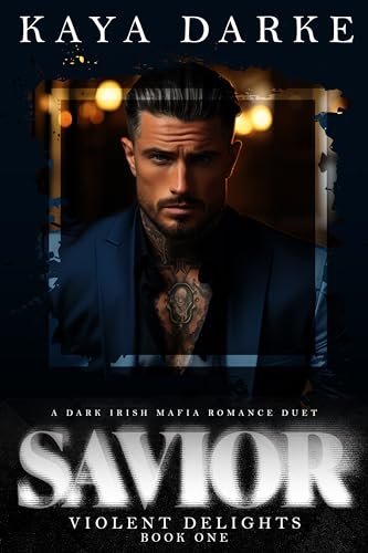 Savior (Violent Delights Book 1)