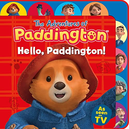 The Adventures of Paddington – Hello, Paddington!: A charming tabbed board book about Paddington, his friends and family for children ages 1 to 4 (Kindle Edition)