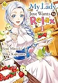 My Lady Just Wants to Relax:Reijyou Ha Mattari Wo Gosyomou Vol.1