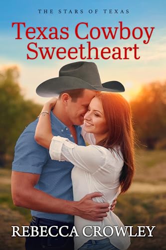 Texas Cowboy Sweetheart (The Stars of Texas, #1)