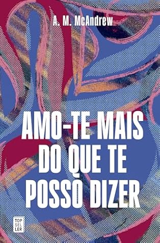 Amo-te mais do que te posso dizer (Portuguese Edition)