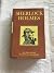 The Complete Sherlock Holmes: All Four Novels/All Fifty-Six Adventures