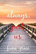 Always, Just Us