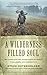 A Wilderness Filled Soul by Steve Osterholzer