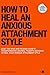 How To Heal An Anxious Attachment Style by Eye Mind Spirit