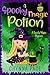 A Spooky Magic Potion: Spoo...