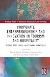 Corporate Entrepreneurship and Innovation in Tourism and Hospitality (Routledge Studies in Innovation, Organizations and Technology)