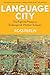 Language City: A BBC Radio 4 Book of the Week