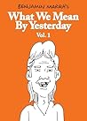 What We Mean by Yesterday: Vol. 1