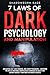 7 Laws of Dark Psychology and Manipulation: Gaslighting,NLP,Love-Bombing & Covert Persuasion -Mastering art of Emotional Manipulation Techniques to ... Defend yourself from Dark Psychology Secret