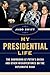 My Presidential Life: The S...