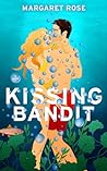 Kissing Bandit by Margaret Rose