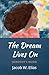 The Dream Lives On by Jacob W. Elias