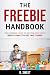 The Freebie Handbook: The U...