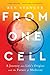 From One Cell: A Journey in...