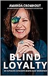 BLIND LOYALTY: 101 LOYALTY CONCEPTS RADICALLY SIMPLIFIED BLIND LOYALTY: 101 LOYALTY CONCEPTS RADICALLY SIMPLIFIED