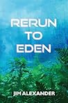 Rerun to Eden