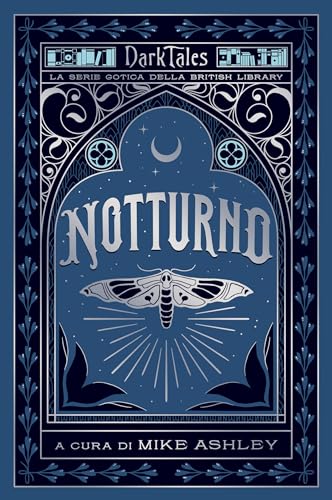 Notturno: Dark Tales. La serie gotica della British Library (Kindle Edition)