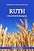 Ruth: A Story of God's Redeeming Love