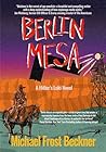 Berlin Mesa: A Hi...