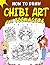 How To Draw Chibi Art for Teenagers: Intricate and Stylish Coloring Book for Young Adults - Create Glamorous Chibi Designs with Japanese Influence and Trendy Fashion Inspiration