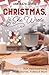 Christmas, She Wrote: 50+ Heartwarming Short Stories, Tidbits & More