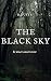 The black sky: Is what awai...