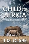 Child of Africa by T.M. Clark