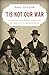 'Tis Not Our War: Avoiding Military Service in the Civil War North