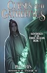 Curses and Gather...