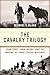Cavalry Trilogy: John Ford, John Wayne, and the Making of Three Classic Westerns