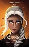 Prophéties: Tome ...
