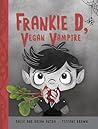 Frankie D, Vegan ...