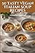 50 Tasty Vegan Italian Soup...