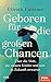 Geboren für die Großen Chancen by Ullrich Fichtner