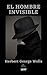 EL HOMBRE INVISIBLE: 1897 (Spanish Edition)