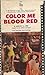Color Me Blood Red